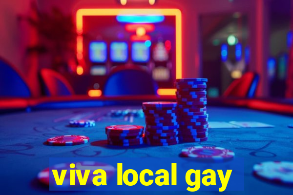 viva local gay